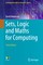 Sets, Logic and Maths for Computing