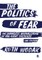 The Politics of Fear