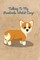 Talking To My Pembroke Welsh Corgi