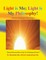 Light is Me. Light is My Philosophy!