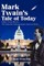 Mark Twain's Tale of Today
