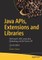 Java Apis, Extensions and Libraries
