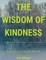 The Wisdom of Kindness