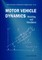 Motor Vehicle Dynamics: Modeling and Simulation