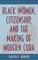 Black Women, Citizenship, and the Making of Modern Cuba