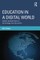 Education in a Digital World