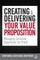 Creating and Delivering Your Value Proposition