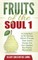 Fruits of the Soul 1