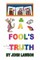 A Fool's Truth