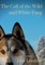 The Call of the Wild and White Fang