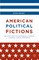 American Political Fictions