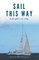 Sail This Way