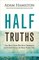 Half Truths