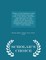History of the Expedition under the command of Lewis and Clark A new edition, faithfully reprinted from the only authorised edition of 1814, copious critical commentary, prepared upon examination of unpublished official archives. Vol. I. A New Edition. - 
