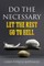 Do the Necessary