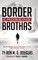Border Crossing Â«BrothasÂ»