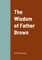 The Wisdom of Father Brown