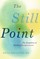 The Still Point