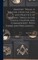 Masonic Trials. A Treatise Upon the Law and Practice of Masonic Trials in the Lodge, Chapter and Commandery, With Forms and Precedents ..