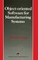Object-Oriented Software for Manufacturing Systems (Intelligent Manufacturing)