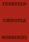 Fourteen Chipotle Robberies