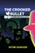 The Crooked Bullet