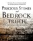 Precious Stones and Bedrock Truth