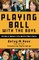 Playing Ball with the Boys