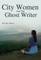 City women and the ghost writer