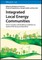 Integrated Local Energy Communities
