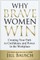 Why Brave Women Win