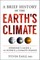 A Brief History of the Earth's Climate