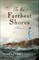 To the Farthest Shores