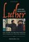 Luther and His Progeny