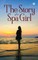 The Story of a Spa Girl