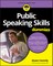 Public Speaking Skills for Dummies