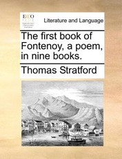 The First Book of Fontenoy, a Poem, in Nine Books.