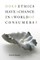 Does Ethics Have a Chance in a World of Consumers?