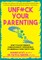 Unfuck Your Parenting
