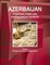 Azerbaijan Investment, Trade Laws and Regulations Handbook Volume 1 Strategic Information and Regulations