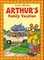 Arthur's Family Vacation