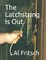 The Latchstring Is Out