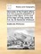 Memorials of the English Affairs, from the Suppos'd Expedition of Brute to This Island, to the End of the Reign of King James the First. by Sir Bulstrode Whitlocke