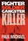 Fighter, Soldier, Gangster, Killer