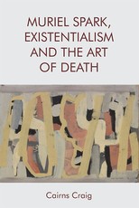 Muriel Spark, Existentialism and the Art of Death Muriel Spark, Existentialism and the Art of Death