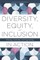Diversity, Equity, and Inclusion in Action