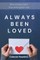 Always Been Loved