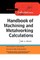 Handbook of Machining and Metalworking Calculations