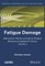 Mechanical Vibration and Shock Analysis, Volume 4, Fatigue Damage, 3rd Edition