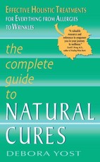The Complete Guide to Natural Cures